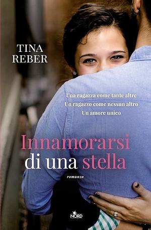 Innamorarsi di una stella by Tina Reber