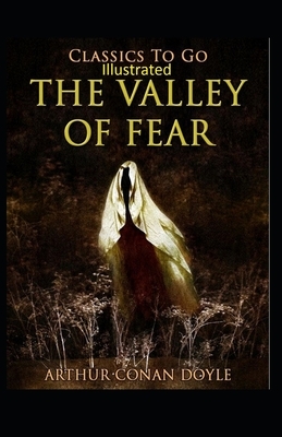 The Valley of Fear Illustrated by Arthur Conan Doyle