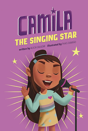 Camila the Singing Star by Alicia Salazar