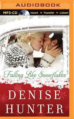 Falling Like Snowflakes by Denise Hunter