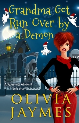 Grandma Got Run Over By A Demon by Olivia Jaymes