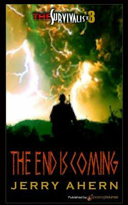 The End Is Coming: Survivalist by Jerry Ahern