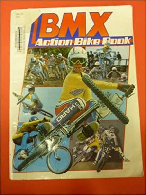 Bmx Action Bike Book by Richard Grant, Nigel Thomas