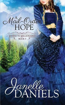 A Mail-Order Hope by Janelle Daniels