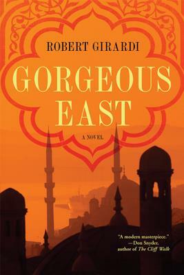 Gorgeous East by Robert Girardi