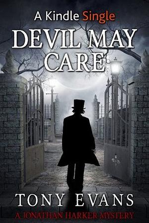 Devil May Care by Tony Evans