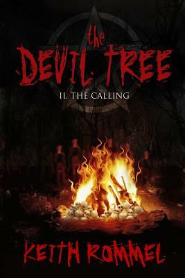 The Devil Tree II: The Calling by Keith Rommel