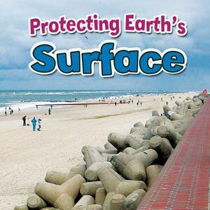 Protecting Earth's Surface by Natalie Hyde