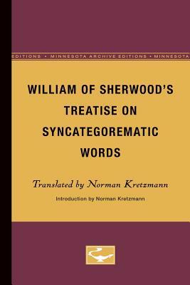William of Sherwood's Treatise on Syncategorematic Words by 