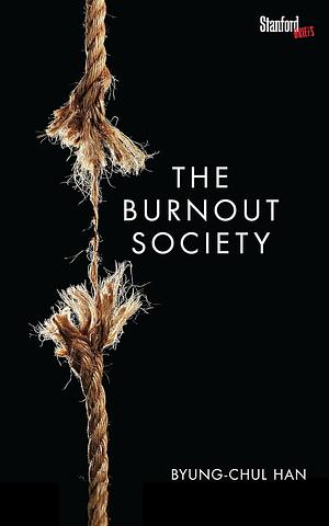 The Burnout Society by Byung-Chul Han