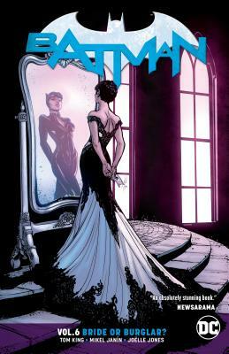 Batman Vol. 6: Bride or Burglar by Tom King