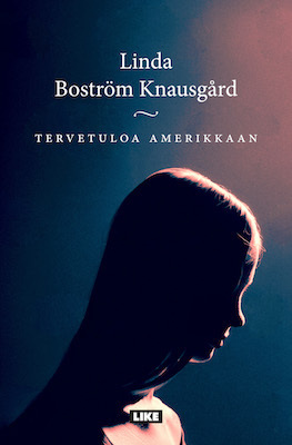 Tervetuloa Amerikkaan by Linda Boström Knausgård