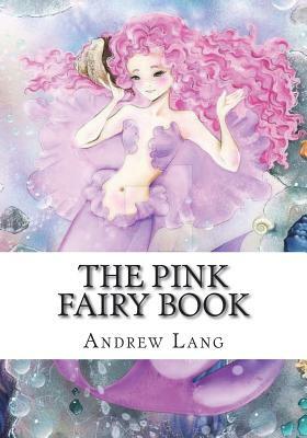 The Pink Fairy Book by Andrew Lang