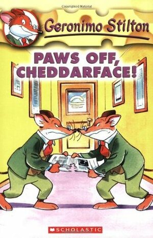 Paws Off, Cheddarface! by Geronimo Stilton