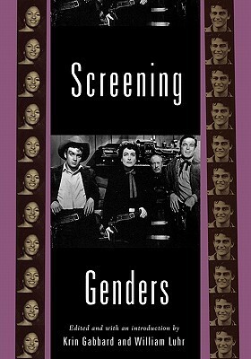 Screening Genders: The American Science Fiction Film by Krin Gabbard