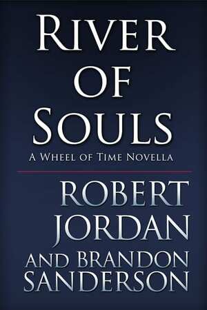 River of Souls by Brandon Sanderson, Robert Jordan