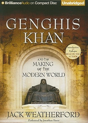 Genghis Khan and the Making of the Modern World by Jack Weatherford