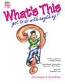What's this Got to Do with Anything? by Chris Ward, Jim Craigen