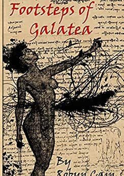 Footsteps Of Galatea by Robyn Cain