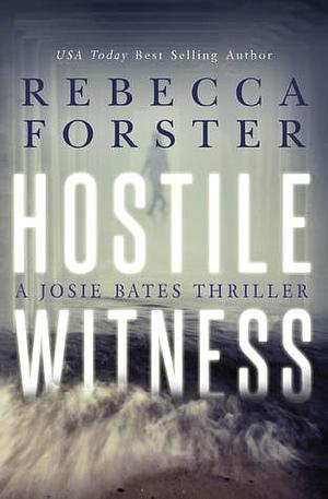 Hostile Witness by Rebecca Forster