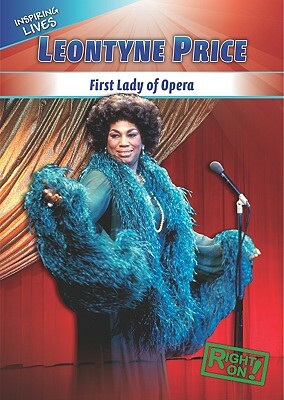 Leontyne Price: First Lady of Opera by Jessica O'Donnell