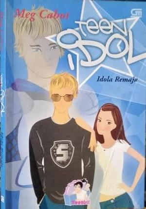 Teen Idol: Idola Remaja by Meg Cabot