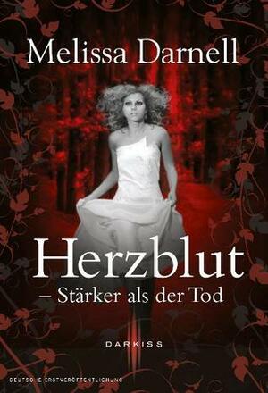 Herzblut - Stärker als der Tod by Melissa Darnell