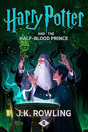 Harry Potter and the Half-Blood Prince by J.K. Rowling