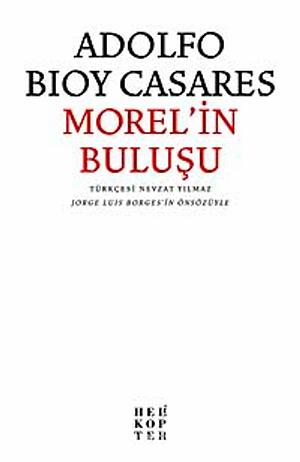 Morel'in Buluşu by Adolfo Bioy Casares, Jorge Luis Borges