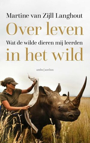 Over leven in het wild by Martine van Zijll Langhout