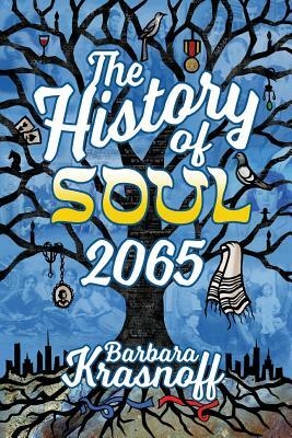 The History of Soul 2065 by Barbara Krasnoff