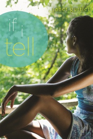 If I Tell by Janet Gurtler