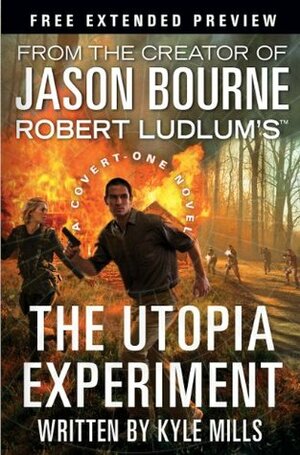 The Utopia Experiment - Free Preview (first 9 chapters) by Kyle Mills, Robert Ludlum