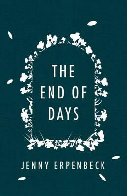 The End of Days by Jenny Erpenbeck