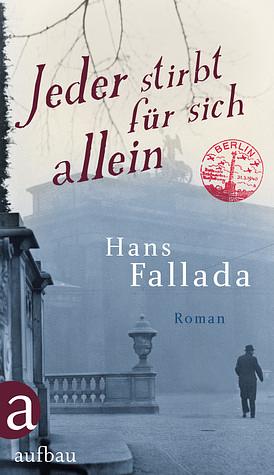 Jeder stirbt für sich allein by Hans Fallada