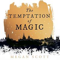 The Temptation of Magic by Megan Scott