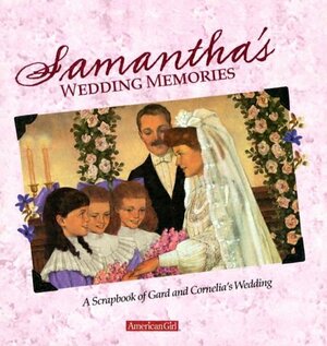 Samantha's Wedding Memories: A Scrapbook of Gard and Cornelia's Wedding by Dan Andreasen