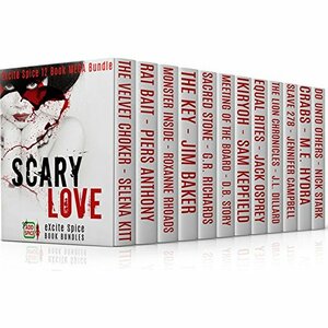 Scary Love by G.R. Richards, J.L. Dillard, Jennifer Campbell, D.B. Story, Selena Kitt, Sam Kepfield, Roxanne Rhoads, Piers Anthony, Jack Osprey, Jim Baker