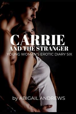 Carrie and the Stranger: Young Woman by Abigail Andrews