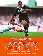 The Times Rugby World Cup Moments by David Hands