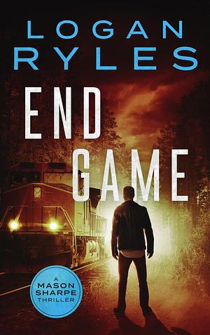 End Game by Logan Ryles