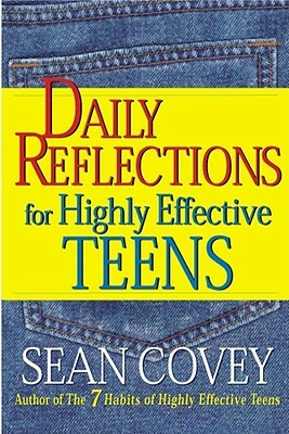 Daily Reflections for Highly Effective Teens by Sean Covey