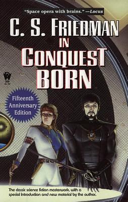 In Conquest Born by C.S. Friedman