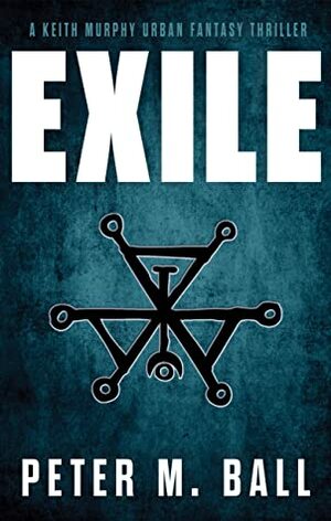 Exile by Peter M. Ball