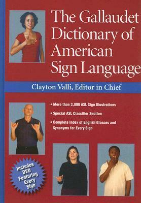 The Gallaudet Dictionary of American Sign Language by Rob Hills, Clayton Valli, Daniel Renner, Peggy Swartzel Lott