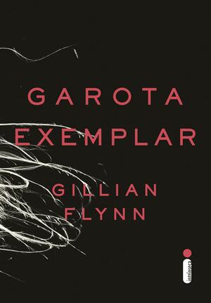 Garota Exemplar by Gillian Flynn