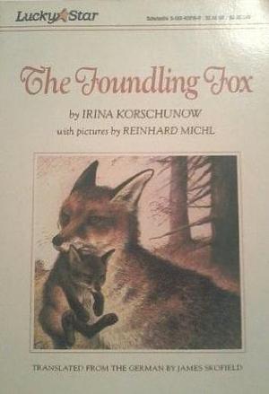 The Foundling Fox by James Skofield, Irina Korschunow