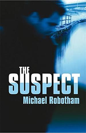 The suspect  by Michael Robotham