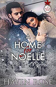 A Home for Noelle by Haven Rose