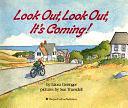 Look Out, Look Out, It's Coming! by Laura Geringer, Laura Geringer Bass